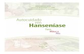 Autocuidado Hanseníase em · Em espanhol: Cartilla de autocuidado: cara, manos y pies Editora MS Documentação e Informação SIA, trecho 4, lotes 540/610 CEP: 71200-040, Brasília