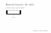 BeoVision 8-40 - Bang & Olufsen/mediaV3/Files/User-Guides/beovision... · Como introduzir uma chave de activação e obter acesso a funcionalidades adicionais. ... Para informações