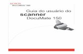 Guia do usuário do scanner DocuMate 150 · Guia do usuário do scanner DocuMate 150 1 Bem-vindo Seu novo scanner Xerox DocuMate ... Porta Universal Serial Bus (USB) — Conecta o