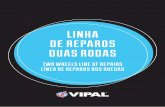 LINHA DE REPAROS DUAS RODASvipal.com.br/pt-br/system/files/downloads/vip-0063-16 cat duas... · formas de apresentação que atendem desde o ... complete and diversified product line