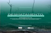 DESMATAMENTO - icv.org.br · tamento na floresta amazônica em 87%, ao mes- ... de licença ambiental ou por desmatamento em área passível antes de julho de 2008. No siste-