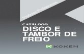 DISCO E TAMBOR DE FREIO - kokem.com.br · A - Diâmetro Externo DISCO C - Altura Total A - Diâmetro Interno TAMBOR C - Altura Total F - Quantidade de Furos B - Espessura da Pista