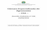 Câmara Especializada de Agronomia – CEA · 3 CÂMARA ESPECIALIZADA DE AGRONOMIA REUNIÃO N.º 530 ORDINÁRIA DE 14/04/2016 Julgamento de Processos d) ensino, pesquisa, experimentação