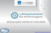 RESOLUÇÃO COFEN Nº 293/2004 - Conselho Federal de …novo.portalcofen.gov.br/wp-content/uploads/2012/03/27_06_12_cleide... · e/ou programas; política de pessoal, de recursos