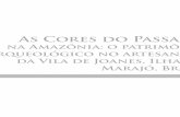 As Cores do Passado - leiaarqueologia.files.wordpress.com · As Cores do Passado na Amazônia: o patrimônio arqueológico no artesanato da Vila de Joanes, Ilha do ... na escala,