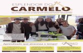 ESPLENDOR DO CARMELO - carmojf.comcarmojf.com/novo/wp-content/uploads/2017/01/informativo-jf-ed26.pdf · Alunos do Ensino Fundamental II participam de momento de reﬂexão sobre