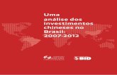 Uma análise dos investimentos chineses no Brasil: 2007-2012cebc.org.br/sites/default/files/pesquisa_investimentos_chineses... · Embaixador Sergio Amaral Julia Dias Leite ... uma
