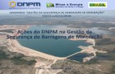 Segurança de Barragens - MPF · Segurança das Barragens de Mineração); Portaria DNPM n 526/2013 (Estabelece a periodicidade de atualização e revisão, a qualificação do responsável