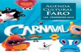 1 Agenda Cultural Faro ou para enviar informações (até dia 7 do mês que antecede o evento): Divisão de Cultura e Turismo da CMFaro Rua da Misericórdia, nº 12, 8000-398 Faro