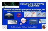 VI SEMINÁRIO HOSPITAIS SAUDÁVEIShospitaissaudaveis.org/arquivos/SHS 2013_KazukoGraziano1.pdf · pinças de uso único utilizadas em cirurgia vídeocirurgia vídeo-assistida. assistida.