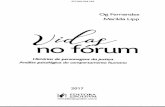 2017 IlJl , fosPODIVM EDITORA - BDJur - Página inicial · Da Construção do Fórum à ... Características Principais do Padrão de Comportamen ... A CONDIÇÃO HUMANA NO FÓRUM