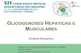 Cristina Gonçalves - asic.pt · Doenças Hereditárias do Metabolismo… Etiopatogenia 1 I Défice energético (mitocondrial, citoplasmático) D. cadeia respiratória mitocondrial,