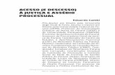 ACESSO (E DESCESSO) À JUSTIÇA E ASSÉDIO PROCESSUALrevistajuridica.esa.oabpr.org.br/wp-content/uploads/2017/05/04.pdf · O acesso à justiça abrange não só o ingresso efetivo