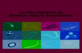 Cartilha Pediátrica de Doenças Infecto Parasitárias · B Leishmaniose tegumentar A leismaniose tegumentar é uma doença causada por parasitos do gênero Leishmania e que possui
