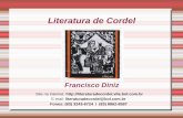 Literatura de Cordel - Projeto Cordel · Encontro Internacional de Cordel em João Pessoa no ano de 2005, Tenda do Cordel em junho e agosto de 2007 em João Pessoa. Divulgação em