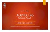 AGI/PUC-Rio Relatório Anual 2017 · Relatório Anual . AGI/PUC-Rio Núcleo de Inovação Tecnológica ... Cu l t u r a P I & T T + I n ovaomo Mapeamen t o+ P r os pecomo T ecn ol