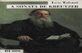 Lev Tolstói - Portal Conservador · «A Sonata de Kreutzer, escrita em 1889 é, com A Morte de Ivan Ilitch, uma das mais ... 1 Aconteceu no início da Primavera. Íamos já no segundo