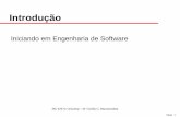 Iniciando em Engenharia de Software - ic.unicamp.brariadne/mc436/1s2017/ch01CecIntrocurta.pdf · ES é uma disciplina de engenharia relativa a aspectos da produção de software.