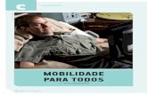 MOBILIDADE PARA TODOS - RAE Publicaçõesrae.fgv.br/sites/rae.fgv.br/files/comunidade_gv.pdf · ... Contribuir para a melhoria da mobilidade urbana e da qualidade de vida nas ...