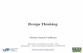 Apresentação do PowerPoint · Design Thinking é a forma pela qual os Designers resolvem problemas. Design Thinking : Pensamento abdutivo Pensamento analítico Pensamento Intuitivo