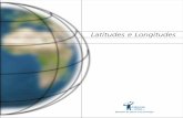 Latitudes e Longitudes - cienciaviva.pt · ... convincentes de que a Terra gira em torno do ... de luz no hemisfério Norte. A Terra roda em torno do Sol e o seu ... A Estrela Polar