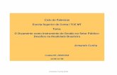 Ciclo de Palestras Escola Superior de Conta / TCE MT Tema ... · Armando Cunha 2018 As ‘Qualidades’ do Orçamento Público: interpretação sobre a atualidade o setor público