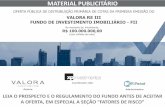 VALORA RE III FUNDO DE INVESTIMENTO IMOBILIÁRIO - FIImkt.guideinvestimentos.com.br.s3.amazonaws.com/ofertas_publicas... · estruturação de operações financeiras em valor superior
