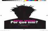 Uma publicação do Ibase Rio de Janeiro DEZEMBRO DE 2008 · de reserva de vagas por não a perceberem como um ... sem conflitos ou segregações. ... a segregação racial nunca