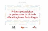 Práticas pedagógicas alfabetização em Porto Alegre · desenvolvido. Para isso, defendo a importância de um trabalho que atenda a especificidade das crianças de 6 anos. Após,