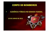 CORPO DE BOMBEIROS DE BOMBEIROS Atribuições dos brigadistas previstas na Norma Técnica 07– CBMDF • Ações de prevenção: Fazer rondas periódicas nos ambientes do local de