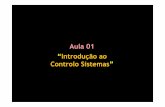 Aula 01 “Introdução ao Controlo Sistemas ”webx.ubi.pt/~felippe/texts/contr_systems_ppt01p.pdfAula 01 “Introdução ao Controlo Sistemas ” “Controlo de Sistemas” Controlo