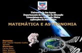 A MATEMÁTICA E A ASTRONOMIA - Universidade dos Açoressites.uac.pt/mea/files/2012/12/am1213-17C2.pdf · A sua trajetória em torno do Sol também é um exemplo de um padrão ...