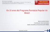Os 10 anos do Programa Farmácia Popular do Brasilportalarquivos.saude.gov.br/images/pdf/2015/janeiro/08/10-anos... · Portaria nº 971, de 17 de maio de 2012 ... DISLIPIDEMIA 2.032.646