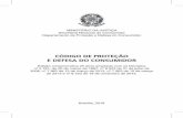 CÓDIGO DE PROTEÇÃO E DEFESA DO CONSUMIDOR · Brasil Código de Proteção e Defesa do Consumidor (1990) Código de Defesa do Consumidor – Edição comemorativa 25 anos ampliada