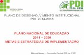 PLANO DE DESENVOLVIMENTO INSTITUCIONAL PDI – 2014 …pdi.ifsc.edu.br/files/2013/06/PNE-E-O-PDI-DO-IFSC.pdf · plano de desenvolvimento institucional pdi 2014-2018 plano nacional