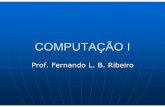 COMPUTAÇÃO I - Programa de Engenharia Civil - COPPE/UFRJfernando/downloads/COMPUTACAO1.pdf · 70. Gordon Moore, um dos fundadores da Intel, observou em 1965 que o número de ...