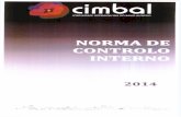 Norma de Controlo Interno - cms.cimbal.pt.vf-host.comcms.cimbal.pt.vf-host.com/upload_files/client_id_1/website_id_1... · facto de se tornar indispensável o conhecimento integral