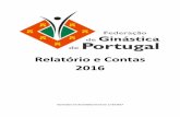 Relatório e Contas 2016 - fgp-ginastica.pt³rio e contas 2016.pdf · caracterizam a sociedade portuguesa e mundial na atualidade. ... naturalmente para o desenvolvimento da nossa
