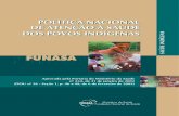 Política Nacional de Atenção à Saúde dos Povos Indígenassis.funasa.gov.br/portal/publicacoes/pub1025.pdf · nas, cuja íntegra consta do anexo desta Portaria e dela é parte