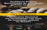 relatório banalização revisão-1 - OBSERVATÓRIO · de interdição judicial no Brasil? Câmara dos Deputados 20 e 21 de outubro de 2005 Comissão Nacional de Direitos Humanos