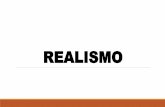 realismo - colegiosacramentinas.com.brcolegiosacramentinas.com.br/.../uploads/2018/03/realismo.pdf · A passagem do romantismo para o realismo corresponde uma mudança do belo e ideal