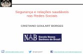 Segurança e relações saudáveis nas Redes Sociaisescolansbrasil.com.br/uploads/download/167/Segurança.pdf · Divulgue Parabéns à Escola Nossa Senhora do Brasil pela iniciativa!