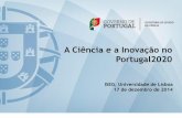 A Ciência e a Inovação no Portugal2020 - fct.pt · Ajudas a mercado (agrícolas), Galileu, Erasmus, Segurança e Cidadania, administração COM, etc 449 mil milhões ...
