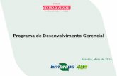 Programa de Desenvolvimento Gerencial - Conexxões Educação · A Embrapa Missão “Viabilizar soluções de pesquisa, desenvolvimento e inovação para a sustentabilidade da agricultura
