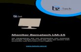 Guia Rápido Monitor Bematech LM-15 - bztech.com.br · b) defeitos ou danos decorrentes de testes, instalações, alterações, ajustes e reparos de qualquer espécie nos monitores