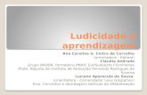 Ludicidade, literatura, experiência · PPT file · Web view2016-11-21 · Ludicidade e aprendizagem. Ana Carolina U. Cintra de Carvalho (orientadora - Itatiaia) Cláudia Andrade.