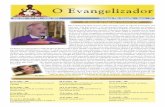 O Evangelizador - paroquiasaobeneditobauru.org.br · Bispo de Bauru durante 10 anos, de 1990 a 2000, D. Aloysio, na sua vonta- de de servir a Deus em qualquer circunstância, desenvolveu