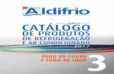DE PRODUTOS - ALDIFRIO - Equipamentos de Frio e Ar ...aldifrio.com/wp/wp-content/uploads/2016/05/3_Tubo_de-cobre_e_tubo... · Tubo de cobre e tubo de inox 3.1.3. ... Espessura da