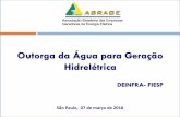 Outorga da Água para Geração Hidrelétricaaz545403.vo.msecnd.net/uploads/2018/03/file-20180308180502-marcelo.pdf · Iguaçu 06/2020 Outros 12/2020. Resoluções Outorgas Resolução