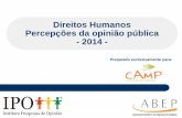 Direitos Humanos Percepções da opinião pública - 2014camp.org.br/files/2016/06/Apresentação-Pesq-Direitos-Humanos... · reconhecido, ou seja, que não existe nem no papel, qual
